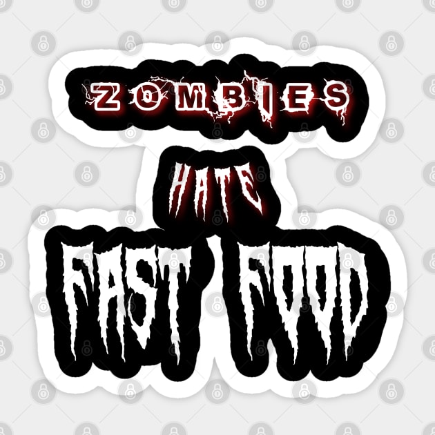 Zombies hte fast food, funny zombies quotes Sticker by lunareclipse.tp